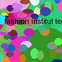 fashion institut technology