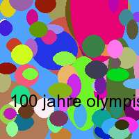 100 jahre olympische spiele