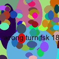 wrong turn fsk 18